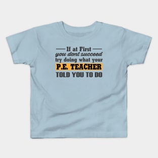 Funny PE Teacher Joke Kids T-Shirt